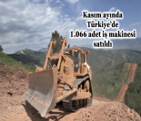 İş Makinası - KASIM AYINDA TÜRKİYE’DE 1.066 ADET İŞ MAKİNESİ SATILDI Forum Makina